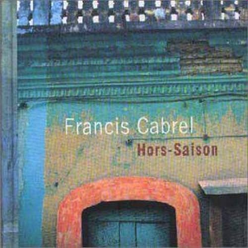 Hors-Saison [Audio CD] Francis Cabrel