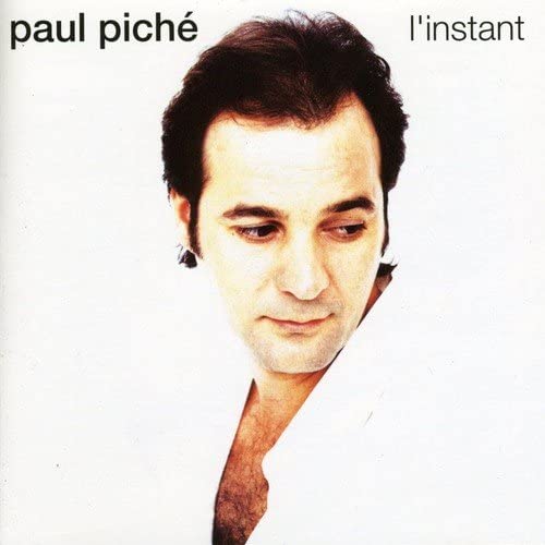 L'Instant [Audio CD] Paul Piche