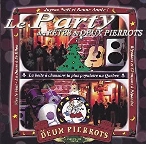 Le Party Du Temps Des Fetes Du Deux Pierrots [Audio CD] Dany Pouliot et Les Conquérants