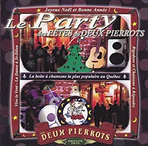 Le Party Du Temps Des Fetes Du Deux Pierrots [Audio CD] Dany Pouliot et Les Conquérants