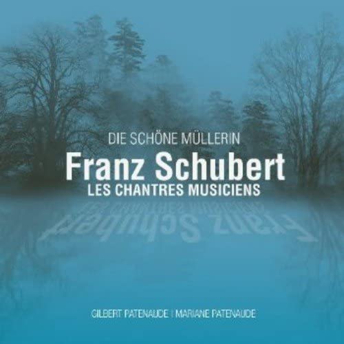 Die Schone Mullerin D.795 [Audio CD] Les Chantres Musiciens