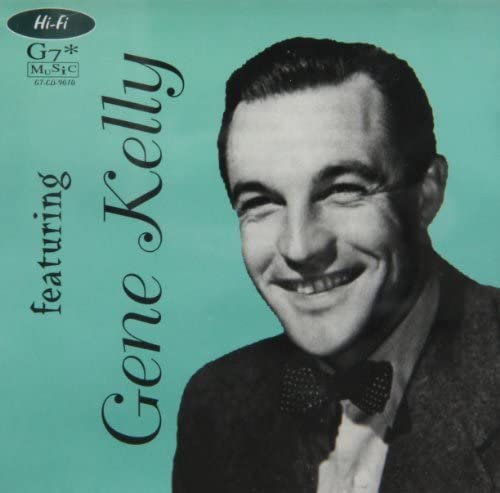 Gene Kelly [Audio CD] Gene Kelly and Kelly Gene