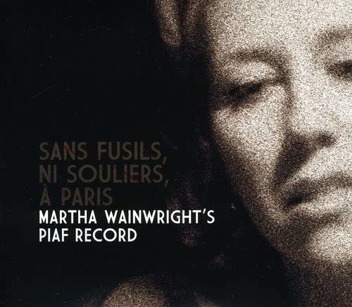 Sans Fusils Ni Souliers a Paris [Audio CD] Wainwright/ Martha and Marguerite Monnot