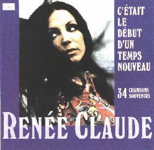 C'était le début d'un Temps Nouveau [Audio CD] Renée Claude
