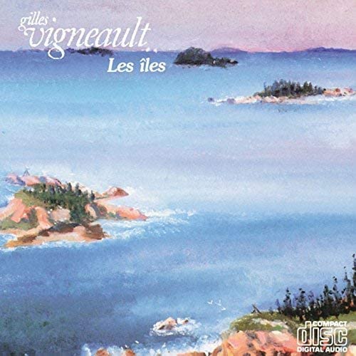 Les îles [Audio CD] Vigneault/ Gilles