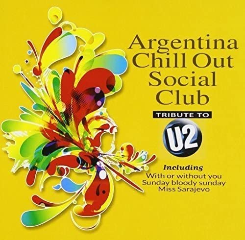 Argentina Chill Out - Tribute to U2 [Audio CD] Various Artists