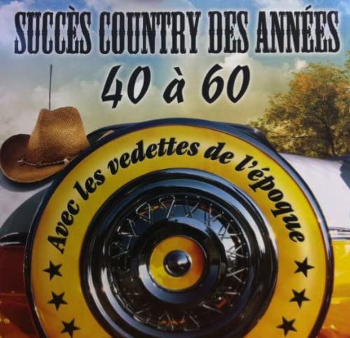 Succes Country Des Annees 40 a 60 [Audio CD] Various Artists