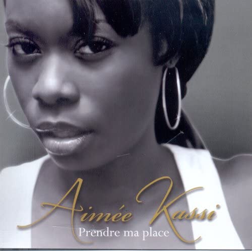 Prendre Ma Place [Audio CD] Aimee Kassi