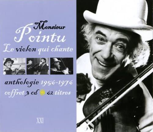1952-1979 Le Violon Qui Chant [Audio CD] Monsieur Pointu