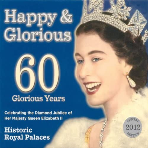 Happy & Glorious - Celebrating the Diamond Jubilee [Audio CD]