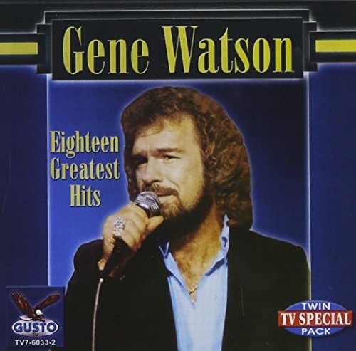 Gene Watson - 18 Greatest Hits by Gene Watson (1999-11-16) [Audio CD] Gene Watson