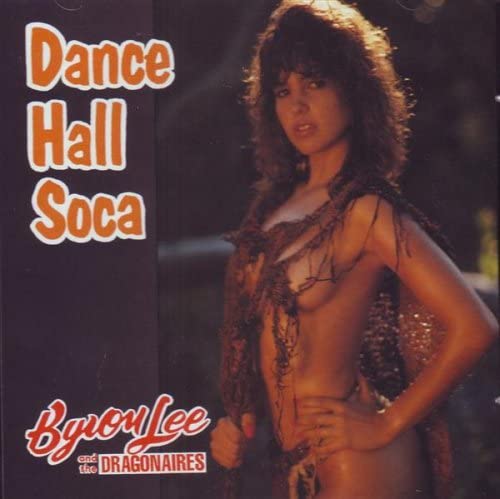 Dance Hall Soca [Audio CD] Byron Lee & Dragonaires