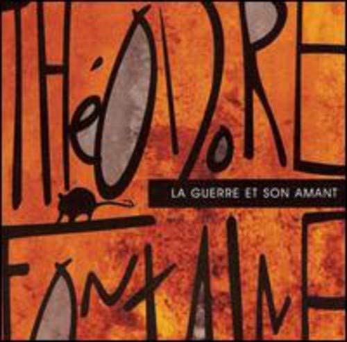 La Guerre Et Son Amant [Audio CD] Fontaine/ Theodore