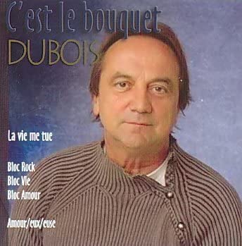 C'est Le Bouquet [Audio CD] Claude Dubois