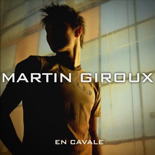 En Cavale [Audio CD] Martin Giroux