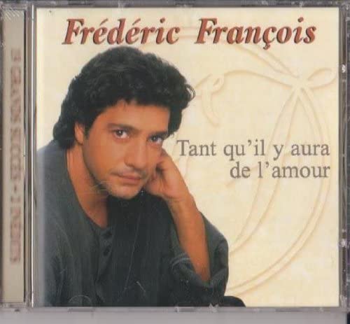Tant Qu'il Y Aura De ... [Audio CD] Francois/ Frederic
