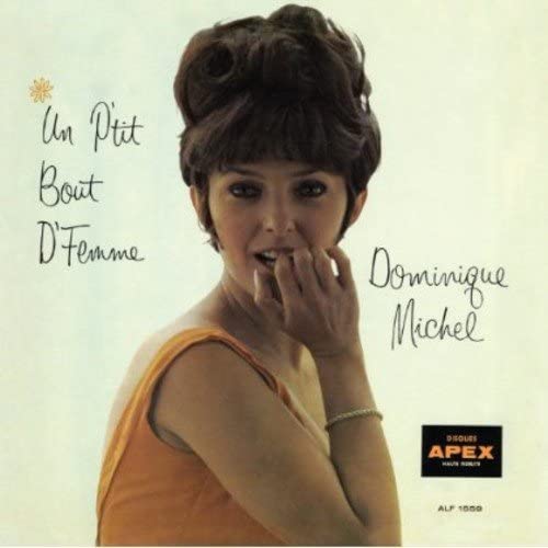 Un P'Tit Bout D'Femme [Audio CD] Dominique Michel