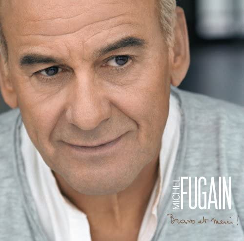 Bravo Et Merci [Audio CD] Michel  Fugain