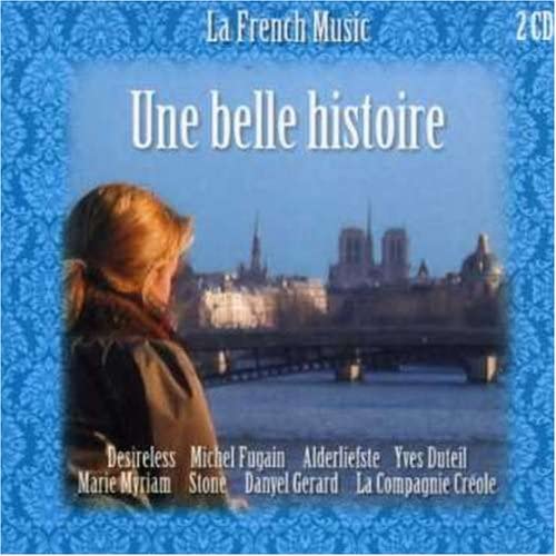 Une Belle Histoire [Audio CD] Various Artists