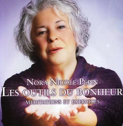 Les Outils Du Bonheur [Audio CD] Pepin/ Nora Nicole
