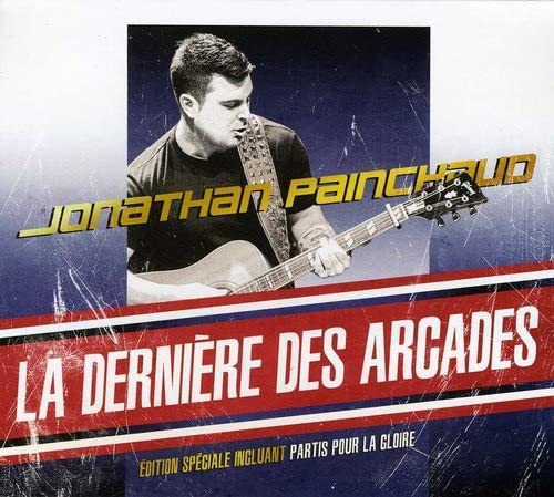 La Derniere Des Arcades (Edition Speciale / 2Cd) [Audio CD] Painchaud/ Jonathan