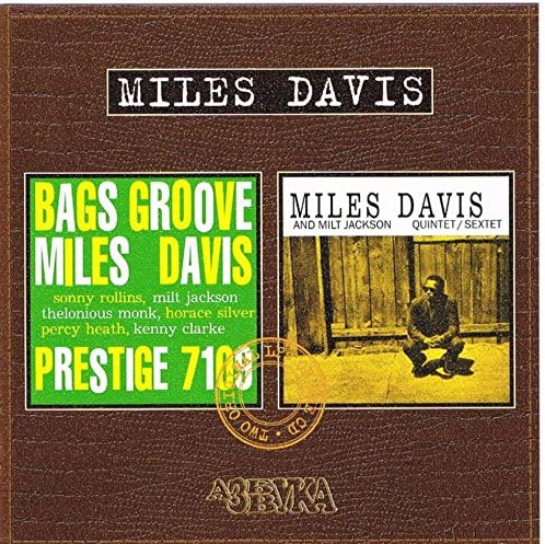 Bags Groove / Miles Davis and Milt Jackson Quintet Sextet (2 albums in one) [Audio CD] Miles Davis
