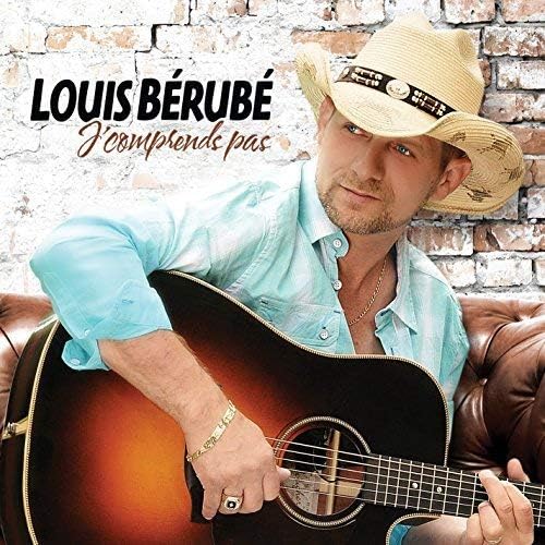 J'Comprends Pas [Audio CD] Louis Berube