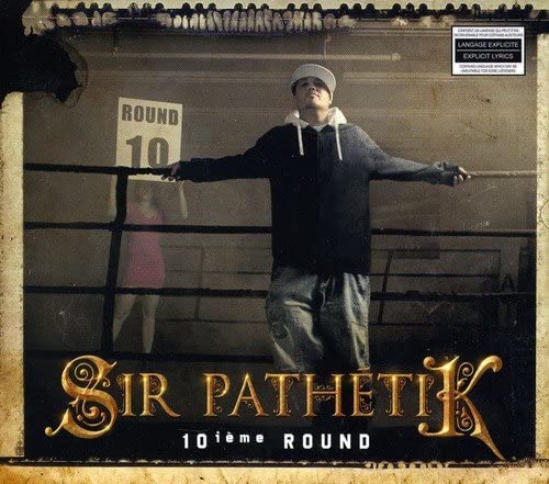 10ieme Round [Audio CD] SIR PATHETIK