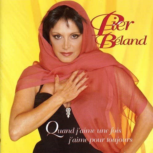 Quand J'aime Une Foi J'aime Pour [Audio CD] Pier Beland