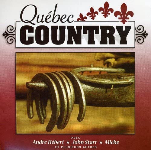 Quebec Country, Volume 2 [Audio CD] Artistes Varies