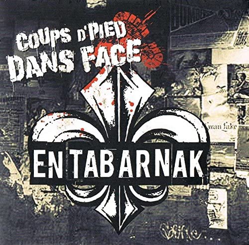 En Tabarnak [Audio CD] Coups D'Pied Dans Face