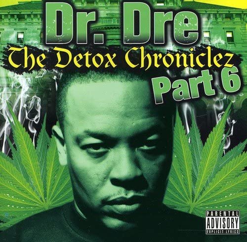The Detox Chroniclez Volume 6 [Audio CD] DR Dre