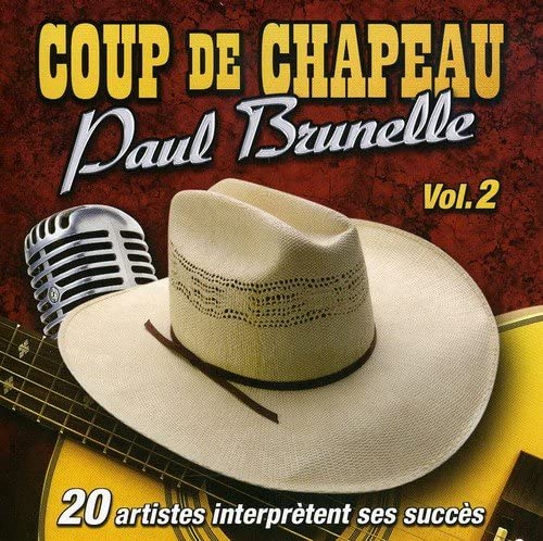 Vol.2 Coup De Chapeau Paul Brunelle [Audio CD]  20 Artistes Varies