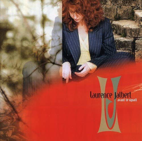 Avant le squall [Audio CD] Laurence Jalbert