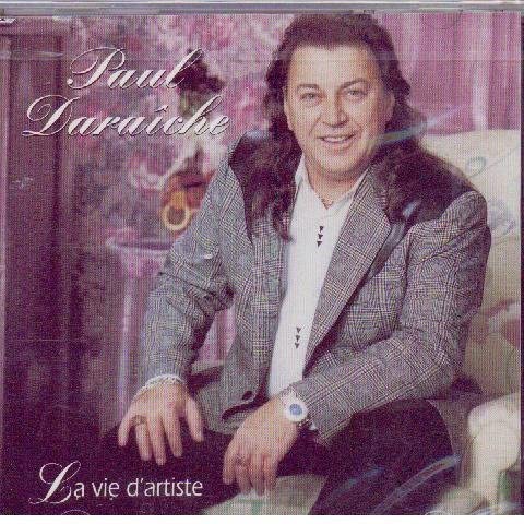 La Vie D Artiste [Audio CD] Paul Daraiche