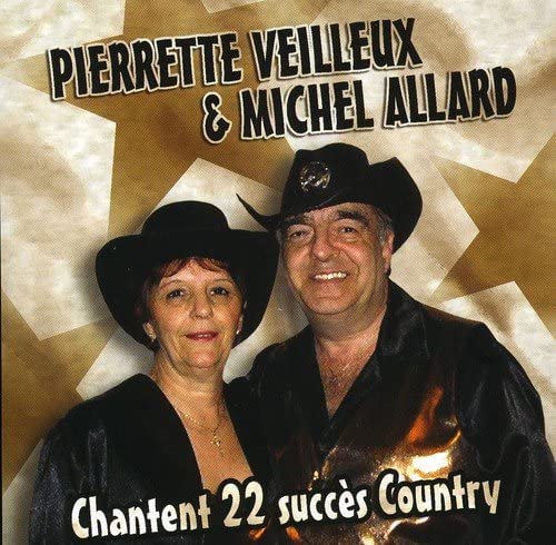 Chante 22 Succes Country [Audio CD] Pierrette Veilleux & Michel Allard