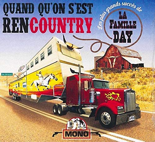 Quand Qu'on S'est Rencountry - Les Plus Grands Succes de La Famille Day [Audio CD] La Famille Day