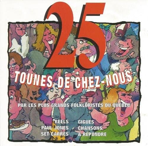 25 tounes de chez-nous [Audio CD] par les plus grands folkloristes du Québec