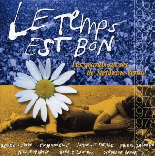Stephane Venne Hommage - Temps Est Bon - CD [Audio CD] Stéphane Venne, Renée claude, Isabelle Pierre, Pierre Lalonde, Nicole Martin and Donald Lautrec