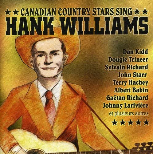 Canadian Country//15 Canadian Country Stars Sing Hank Williams [Audio CD] Canadian Country