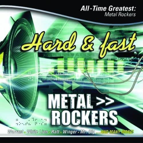 Hard & Fast: All-Time Greatest Metal Rockers [Audio CD] Hard & Fast: All-Time Greatest Metal Rockers