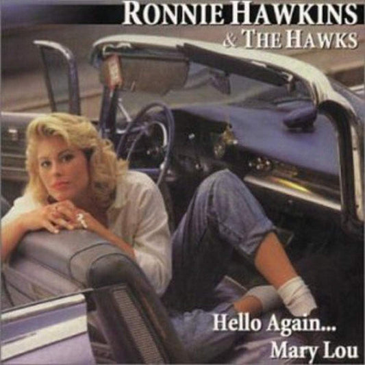 Ronnie Hawkins & The Hawks/ Hello Again Mary Lou [Audio CD] Hawkins/ Ronnie and the Hawks