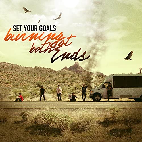 Burning At Both Ends [Audio CD] Set Your Goals