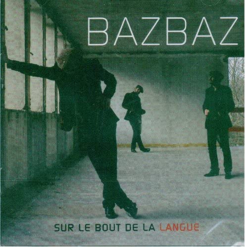 Sur Le Bout De La Langue (Frn) [Audio CD] Bazbaz