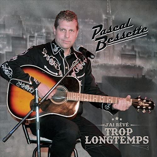 J’ai rêvé trop longtemps [Audio CD] Pascal Bessette