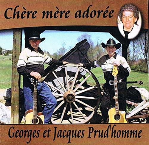 Chere mère Adorée (Country / Western) [Audio CD] Georges et Jacques Prud'homme