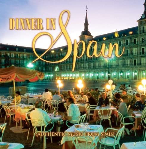 Dinner In Spain [Audio CD] Arenas/ Los Alhama/ Louis Lautrec/ José Pena/ Paco Moreno/