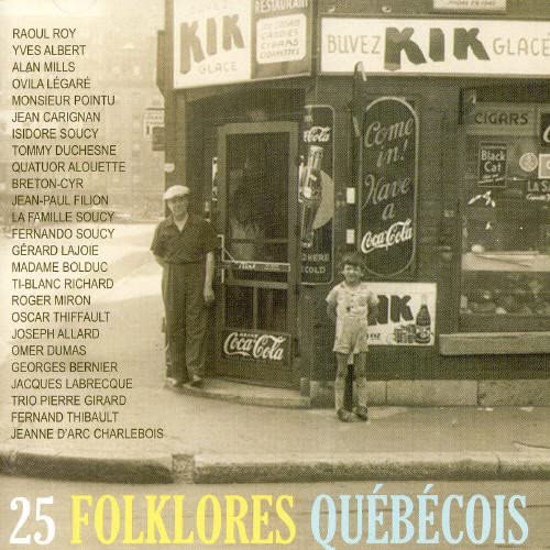 25 Folklores Quebecois [Audio CD] Artistes variés