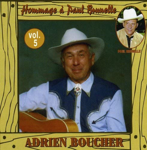 Adrien Boucher//Hommage a Paul Brunelle Vol.5 [Audio CD] Adrien Boucher