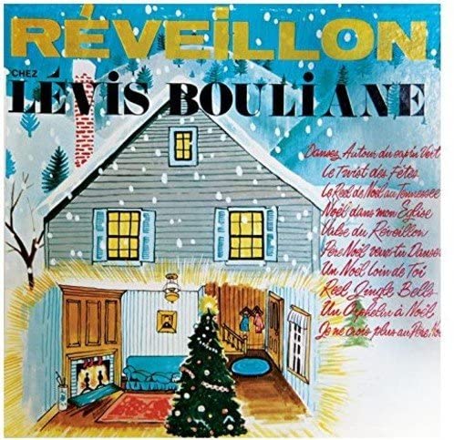 Reveillon Chez Levis Bouliane [Audio CD] LEVIS BOULIANE